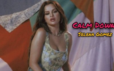 Calm Down Video Song of Selena Gomez